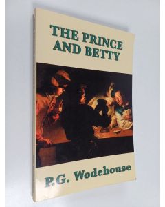 Kirjailijan P. G. Wodehouse käytetty kirja The Prince and Betty