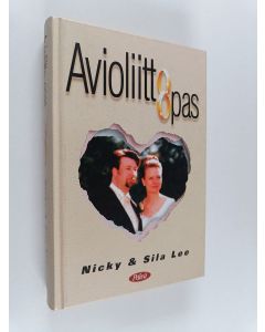 Kirjailijan Nicky Lee käytetty kirja Avioliitto-opas : avioliitto on pysyvän ihmissuhteen rakentamista