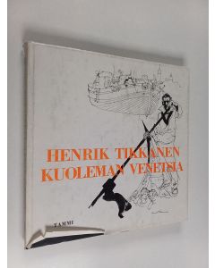 Kirjailijan Henrik Tikkanen käytetty kirja Kuoleman Venetsia