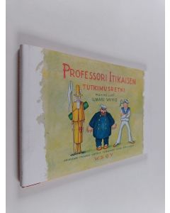 Kirjailijan Ilmari Vainio käytetty kirja Professori Itikaisen tutkimusretki