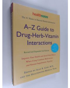 Kirjailijan Alan Gaby käytetty kirja A-Z Guide to Drug-herb-vitamin Interactions