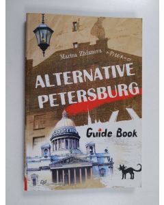 Kirjailijan Marina Zhdanova käytetty kirja Alternative Petersburg : Guide Book