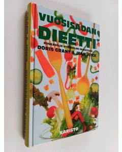 Kirjailijan Doris Grant käytetty kirja Vuosisadan dieetti : ruokavalio hyvänolon perustana