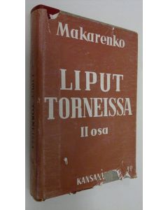 Kirjailijan Anton Makarenko käytetty kirja Liput torneissa 2