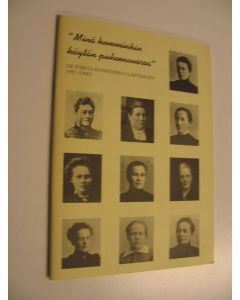 Kirjailijan Riitta Sihvonen käytetty teos Minä kumminkin käytän puheenvuoroa : de första kvinnorna i lantdagen