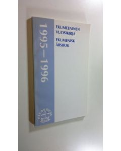 Tekijän Jan ym. Edström  käytetty kirja Ekumeeninen vuosikirja  1995-1996= Ekumenisk årsbok 1995-1996