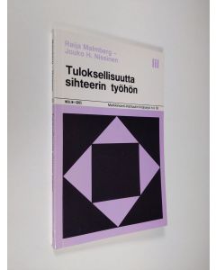 Kirjailijan Raija Malmberg käytetty kirja Tuloksellisuutta sihteerin työhön
