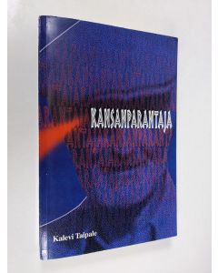 Kirjailijan Kalevi Taipale käytetty kirja Kansanparantaja, eli, Kosti Louhiluoman praktiikka