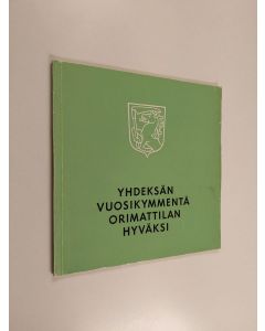 Kirjailijan Erkki Himanen käytetty kirja Yhdeksän vuosikymmentä Orimattilan hyväksi : Orimattilan säästöpankin vaiheita v 1876-1966