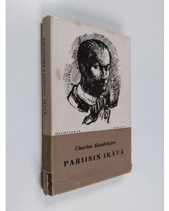 Kirjailijan Charles Baudelaire käytetty kirja Pariisin ikävä
