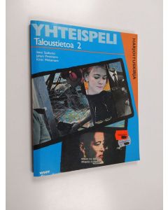 käytetty kirja Yhteispeli harjoituskirja , Taloustietoa 2 :