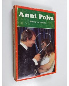 Kirjailijan Anni Polva käytetty kirja Mieheni on uskoton