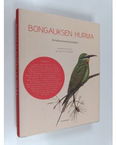 Tekijän Ari Linna  käytetty kirja Bongauksen hurma : lintuharrastuskirjoituksia