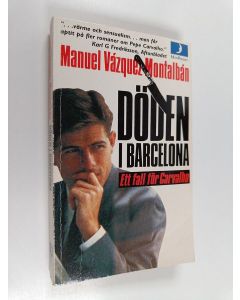 Kirjailijan Manuel Vazquez Montalban käytetty kirja Döden i Barcelona