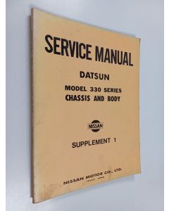 käytetty kirja Service manual Datsun : Model 330 series chassis and body - Supplement 1