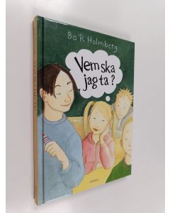 Kirjailijan Bo R. Holmberg käytetty kirja Vem ska jag ta?