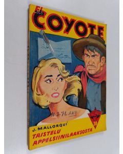 Kirjailijan Jose Mallorqui käytetty kirja El Coyote 30 : Taistelu Appelsiinilaaksosta