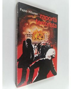 Kirjailijan Paavo Hiltunen käytetty kirja Raportti terrorista