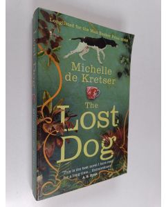 Kirjailijan Michelle de Kretser käytetty kirja The lost dog