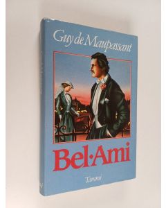 Kirjailijan Guy de Maupassant käytetty kirja Bel-Ami (Kaunis ystävä)