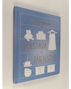 Kirjailijan Mira Ahjoniemi käytetty kirja Loistava järjestys