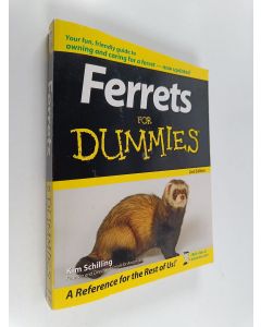 Kirjailijan Kim Schilling käytetty kirja Ferrets For Dummies