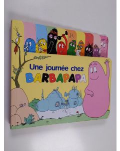 Kirjailijan Annette Tison käytetty kirja Une journée avec Barbapapa