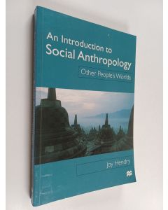 Kirjailijan Joy Hendry käytetty kirja An introduction to social anthropology : other people's worlds