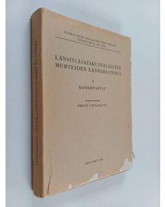 Kirjailijan Pertti Virtaranta käytetty kirja Länsiyläsatakuntalaisten murteiden äännehistoria 1 : Konsonantit