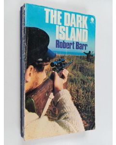 Kirjailijan Robert Barr käytetty kirja The dark island