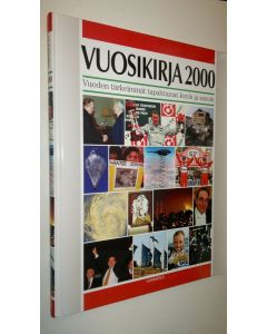 käytetty kirja Vuosikirja 2000 : vuoden tärkeimmät tapahtumat kuvin ja sanoin