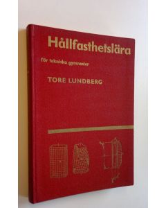 Kirjailijan Tore Lundberg käytetty kirja Hållfasthetslärä för tekniska gymnasier