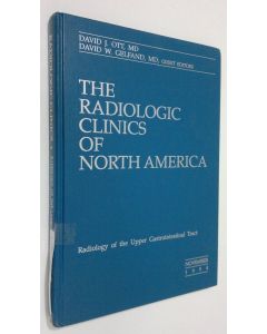 Kirjailijan David J. Ott käytetty kirja Radiology of the Upper Gastrointestinal tract : The Radiologic Clinics of North America - november 1994 vol. 32 nr. 6