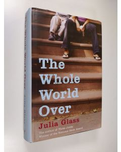 Kirjailijan Julia Glass käytetty kirja The Whole World Over (ERINOMAINEN)