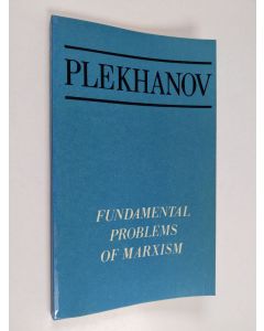 Kirjailijan G. V. Plekhanov käytetty kirja Fundamental problems of Marxism