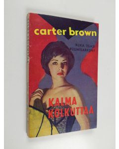 Kirjailijan Carter Brown käytetty kirja Kalma kolkuttaa