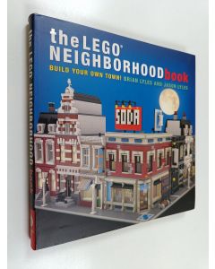 Kirjailijan Brian Lyles käytetty kirja The LEGO neighborhood book : build your own town!