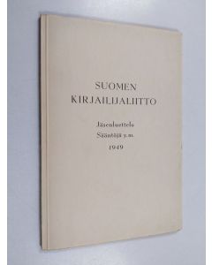 käytetty kirja Suomen kirjailijaliitto 1949 : jäsenluettelo : sääntöjä : sopimuksia y.m.