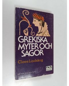Kirjailijan Claes Lindskog käytetty kirja Grekiska myter och sagor