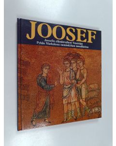 Tekijän Helmuth Nils Loose  käytetty kirja Joosef : Joosefin elämänvaiheet Venetsian Pyhän Markuksen tuomiokirkon mosaiikeissa