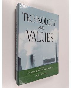 Kirjailijan Laura Westra & Kristin Sharon Shrader-Frechette käytetty kirja Technology and Values