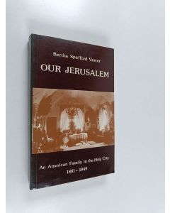 Kirjailijan Bertha Spafford Vester käytetty kirja Our Jerusalem
