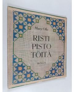 Kirjailijan Mary Olki käytetty kirja Ristipistotöitä