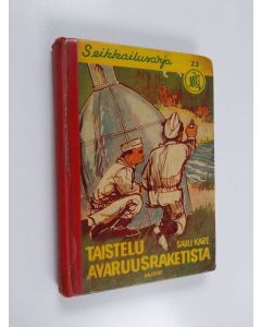 Kirjailijan Sauli Kare käytetty kirja Taistelu avaruusraketista