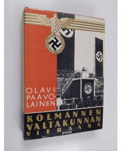 Kirjailijan Olavi Paavolainen käytetty kirja Kolmannen valtakunnan vieraana : rapsodia