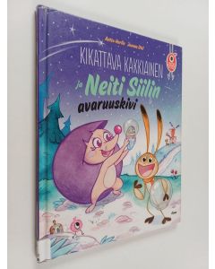 Kirjailijan Anttu Harlin käytetty kirja Kikattava Kakkiainen ja Neiti Siilin avaruuskivi
