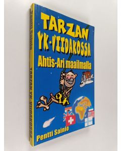Kirjailijan Pentti Sainio käytetty kirja Tarzan YK-viidakossa : Ahtis-Ari maailmalla