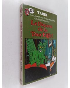 Kirjailijan Jacques Tardi käytetty kirja Le Démon de la tour Eiffel