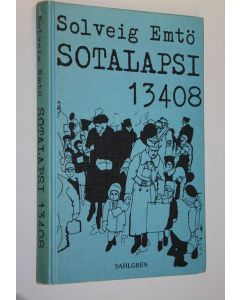 Kirjailijan Solveig Emtö käytetty kirja Sotalapsi 13408