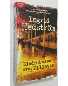 Kirjailijan Ingrid Hedström käytetty kirja Blodröd måne över Villete (ERINOMAINEN)